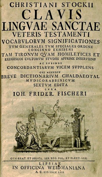Title page, Christian Stock's Clavis linguae sanctae Veteris Testamenti vocabulorum significationes, PJ 4831 .S7 1753